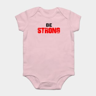 Be strong Baby Bodysuit